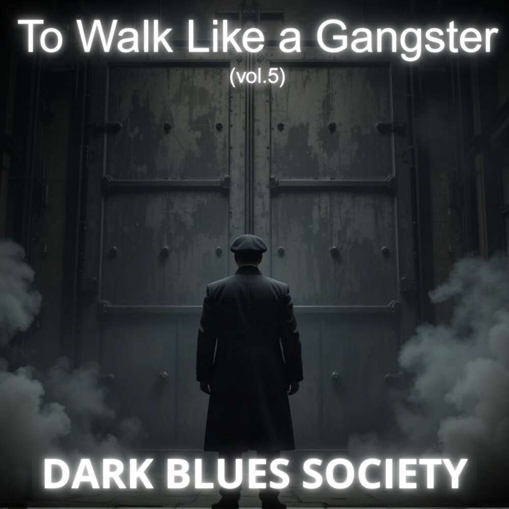 To Walk Like a Gangster, Vol. 5 1000x1000.jpg